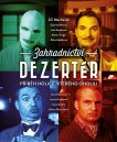 előnézet Zahradnictví: Dezertér - DVD